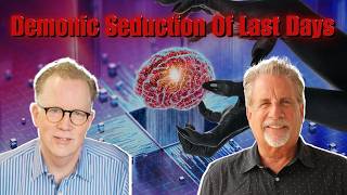 The Demonic Seduction Of The Last Days is REAL | Pastor Tom Hughes & Scott Townsend