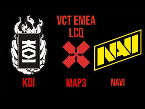 KOI vs NAVI Map 3 VCT EMEA LCQ