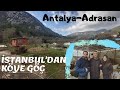 İstanbul'dan Köye Göç Etmek // Antalya Adrasana Yerleştiler :))