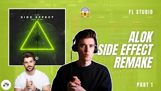 Making 'Side Effect' By Alok?! | FL Studio Remake + FLP (Part 1)