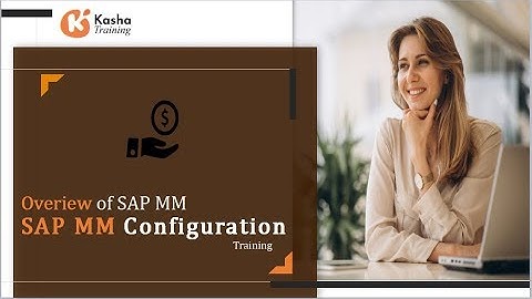 SAP MM Material Management Online Training | SAP MM Module - Introduction tutorial for beginners