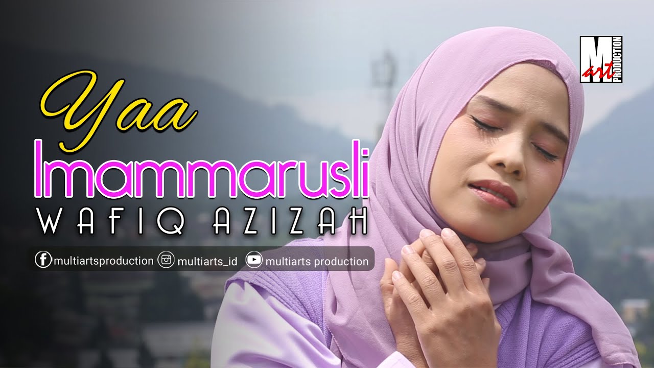Ya Imamarusli Ya Sanadi by By Wafiq Azizah