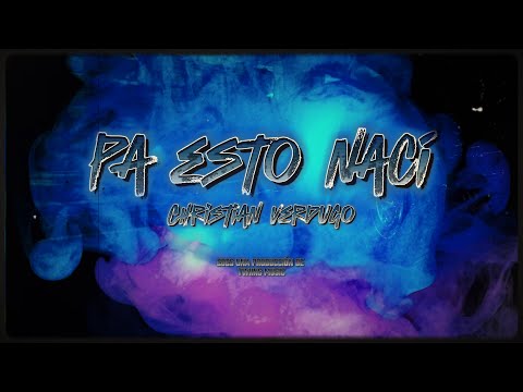 Christian Verdugo - Pa Esto Nací (Lyric Video)