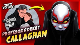 The Story Of Robert Callaghan great Heroes  The Encyclopedia Of Evil 