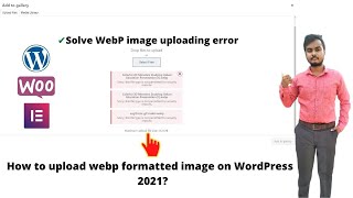How To Upload WebP Image On WordPress 2021 | WebP Image Uploading Error Solved | Convert Jpg To Webp