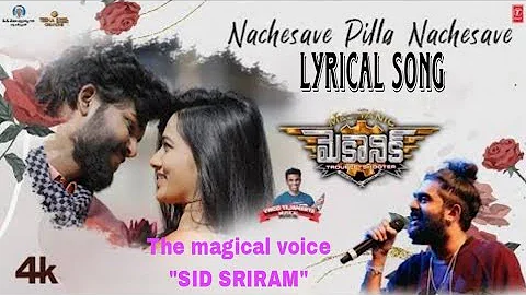 #sidsriram #lovesong #lyricvideo Nachesave Pilla Nachesave Song Telugu lyrics||Mechanic ||Sidsriram