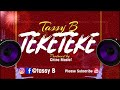 Tassy B Teketeke Official Audio Tassy B Teketeke Official Audio