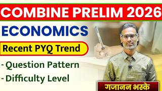 Economics -  Recent PYQ Trend | COMBINE Pre 2026 | Group B &amp; C | By Gajanan Bhaske