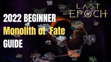Last Epoch MONOLITH OF FATE Guide - 2022