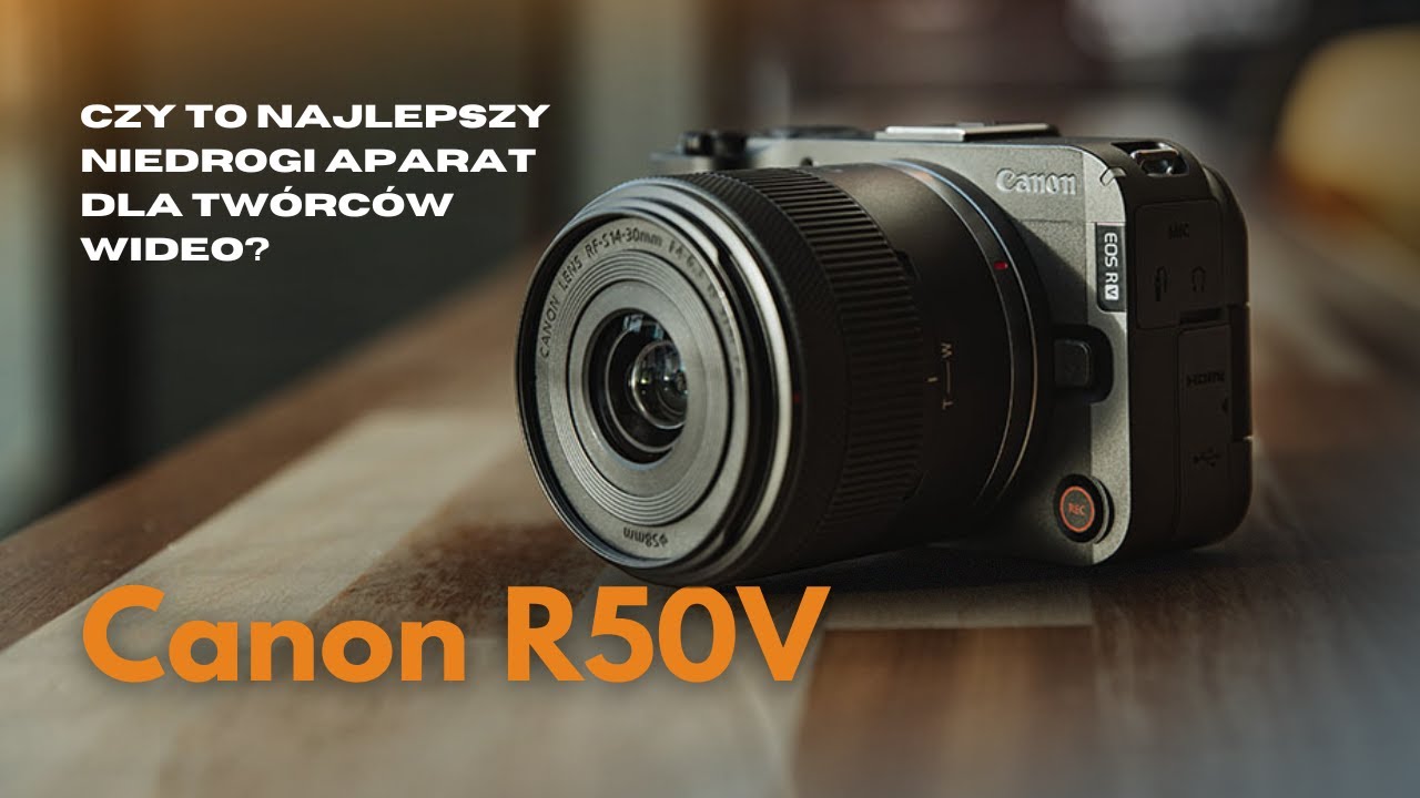 Czy to najlepszy aparat za 3300zł dla twórców wideo? Canon R50V