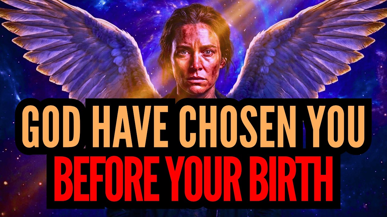 God Chose You Before You Were Born—Here's Your Assignment