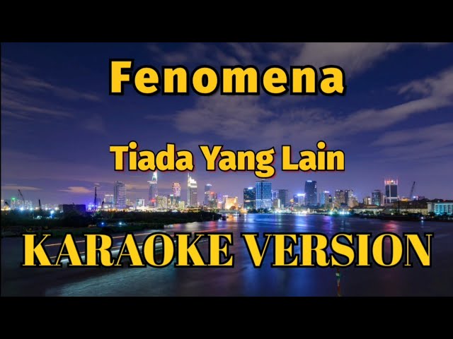 Fenomena - Tiada Yang Lain Karaoke class=