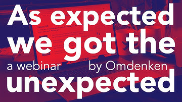 As expected, we got the unexpected - a webinar by Omdenken