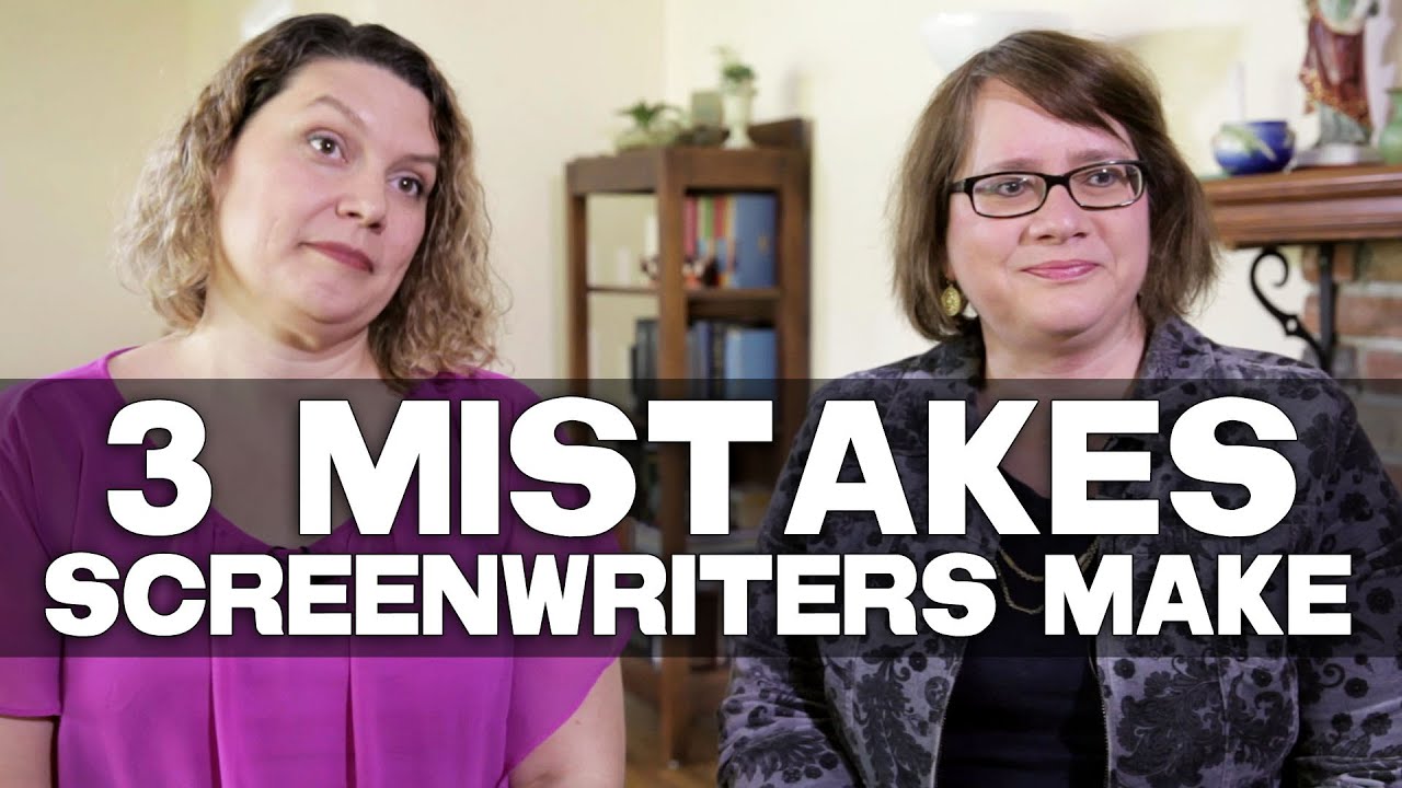 3 Mistakes A Screenwriter Typically Makes On Their First Screenplay 3 Mistakes A Screenwriter Typically Makes On Their First Screenplay