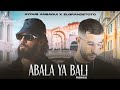 Ayoub Anbaoui Feat ElGrandeToto Abala Ya Bali Remix 