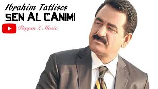 İBRAHİM TATLISES - Sen al Canımı by:Rayan Z Music Resimi