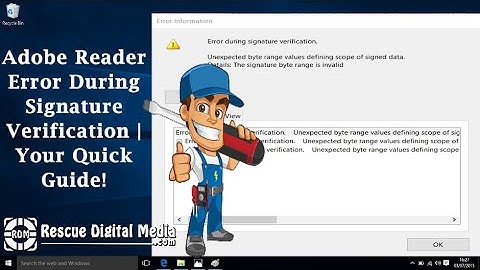 Adobe Reader Error During Signature Verification | Your Quick Guide! | Rescue Digital Media