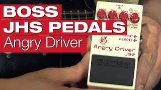 Boss JB-2 Angry Driver (JHS Pedals)