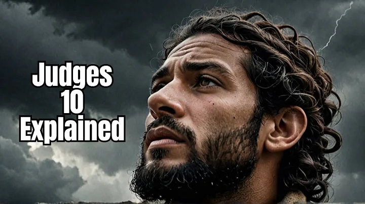 Judges Chapter 10 Explained (Why Did God Allow Israel To Suffer For 18 Years?)