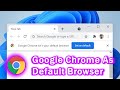How to Make Google Chrome Your Default Browser on Windows 11
