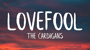 The Cardigans - Lovefool (Lyrics)