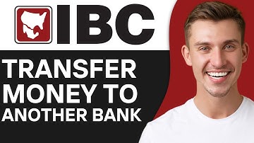 How To Transfer Money From IBC To Another Bank | Full Guide