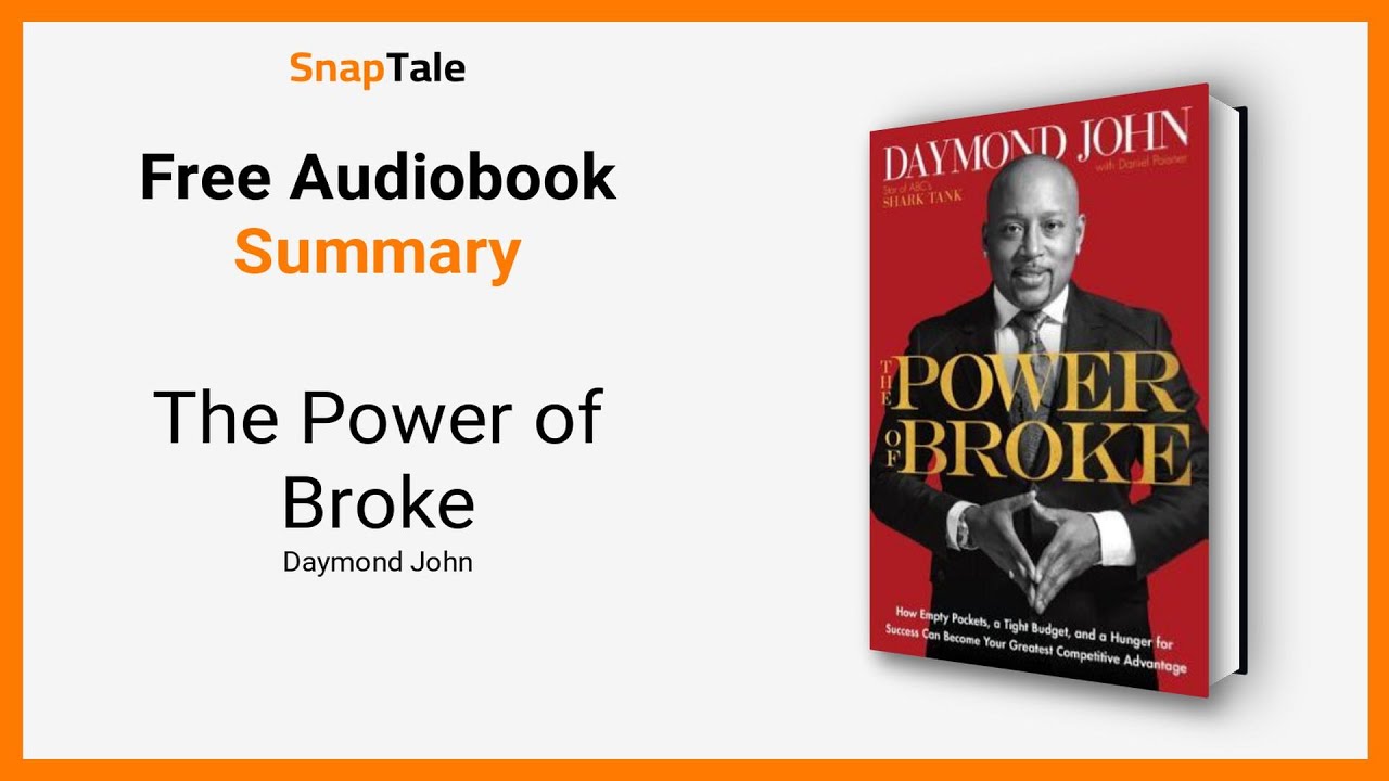 The Power of Broke by Daymond John: 7 Minute Summary
