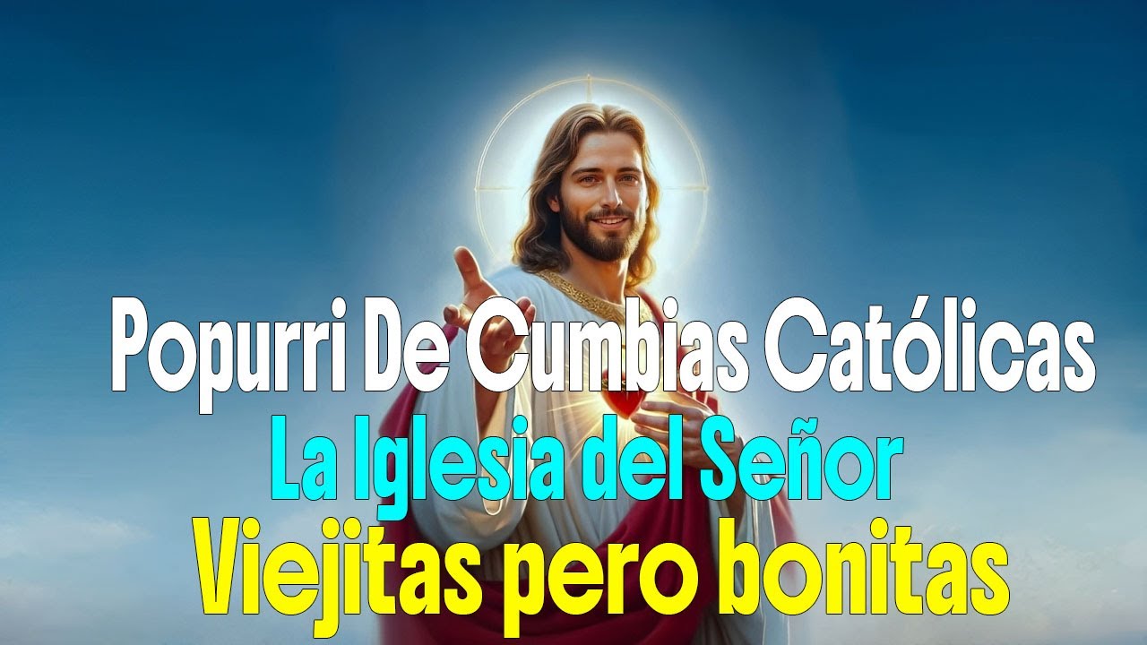Hermoso Popurrí de cumbias católicas 💚💛💙Alabanzas católicas Música católica