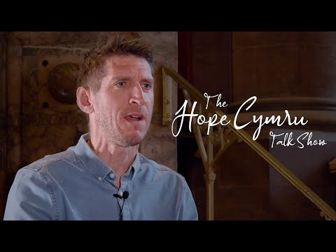 The Hope Cymru Talk Show: Dave Gobbett - Has Wales forgotten God?