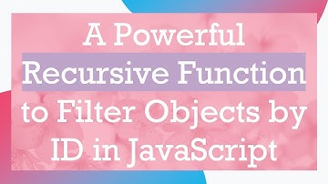 A Powerful Recursive Function to Filter Objects by ID in JavaScript