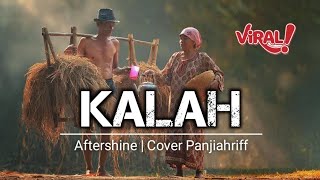 Kalah  Aftershine  Lirik  Cover Panjiahriff  Viral Tiktok