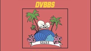 Video thumbnail of "DVBBS - Cozee ft. Cisco Adler"