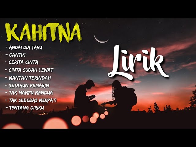 Kumpulan Lagu Terbaik KAHITNA | lirik | Lagu Nostalgia class=