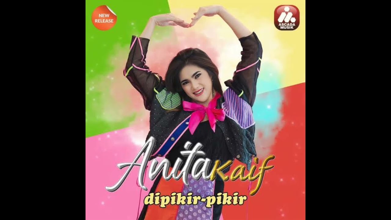 Anita Kaif - Dipikir Pikir (Audio)