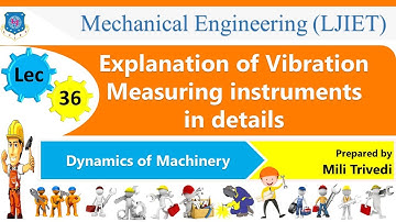 L 36 Explanation of Vibration Measuring instruments in details | Forced Damped vibrations |
