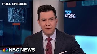 Top Story with Tom Llamas - March 7 | NBC News NOW