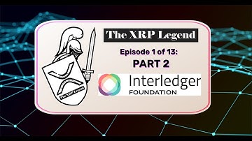 $80 Trillion Solution, XRP & Interledger Protocol - Episode 1 of 13 (Part 2/2) The XRP Legend Series