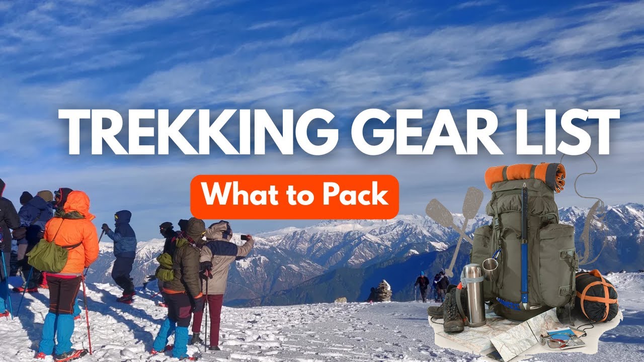 Trek ke liye Perfect Packing Checklist  | Don’t Forget These Essentials!