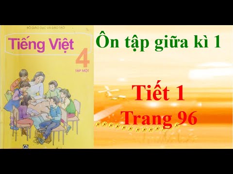 Video Tiếng việt lớp 4 Ôn tập giữa học kì 1 Tiết 1 - YouTube