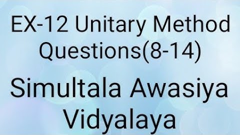 ex-12 ka que (8-14) unitary method of simultala awasiy vidyalay Upkar guide se.