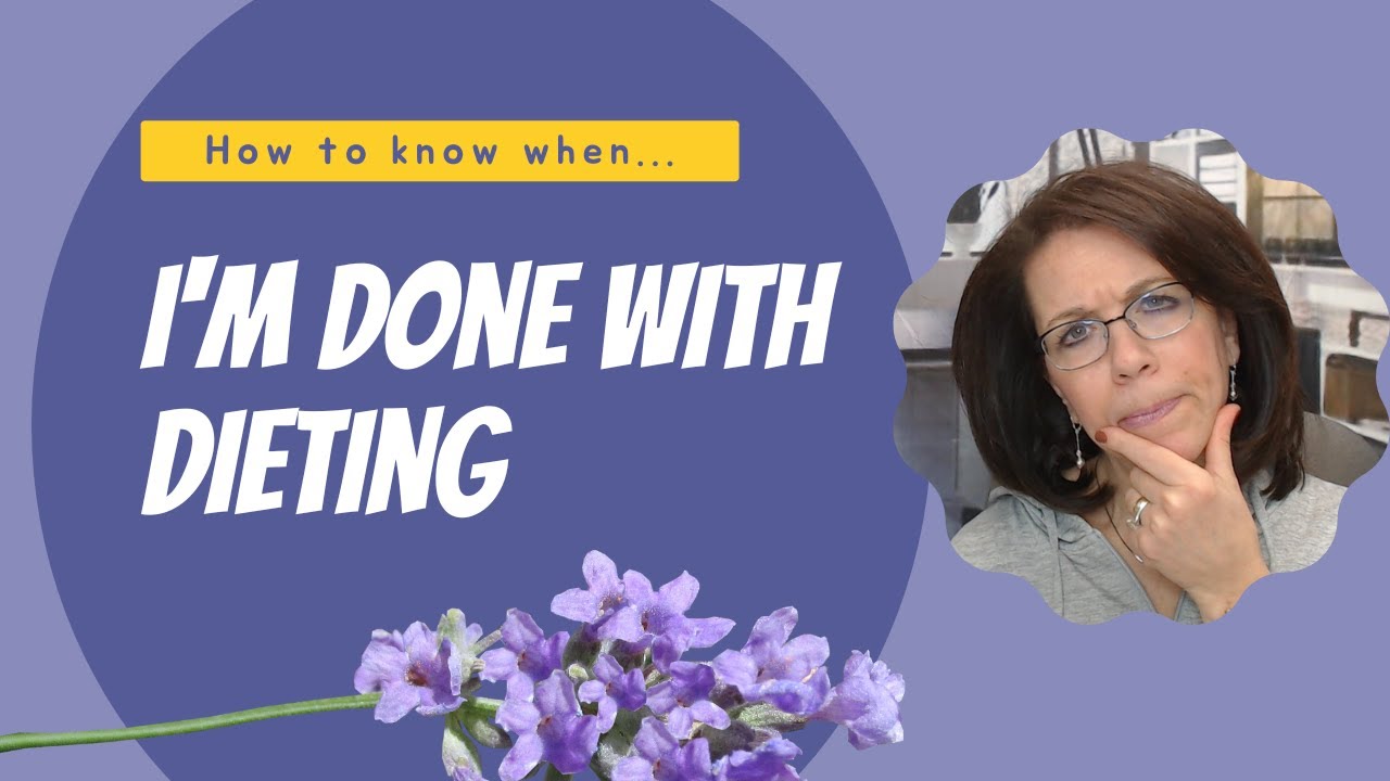 How Do I Know I'm Done With Dieting