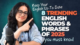 8 Trending & New English Words & Phrases of 2025 You Must Know! Upgrade Your English With Ananya