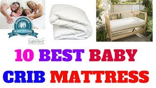 Top 10 best baby crib mattress Number 10: https://goo.gl/WhRThH Number 9: https://goo.gl/U26FPf Number 8: https://goo.gl/D4kXH5 Number 7: https://goo.gl/