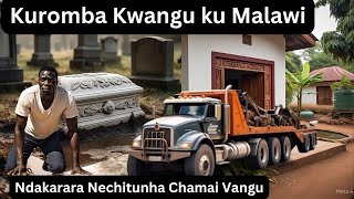 Kuromba Kwangu KuMalawi | RIP Mhai Please forgive Me