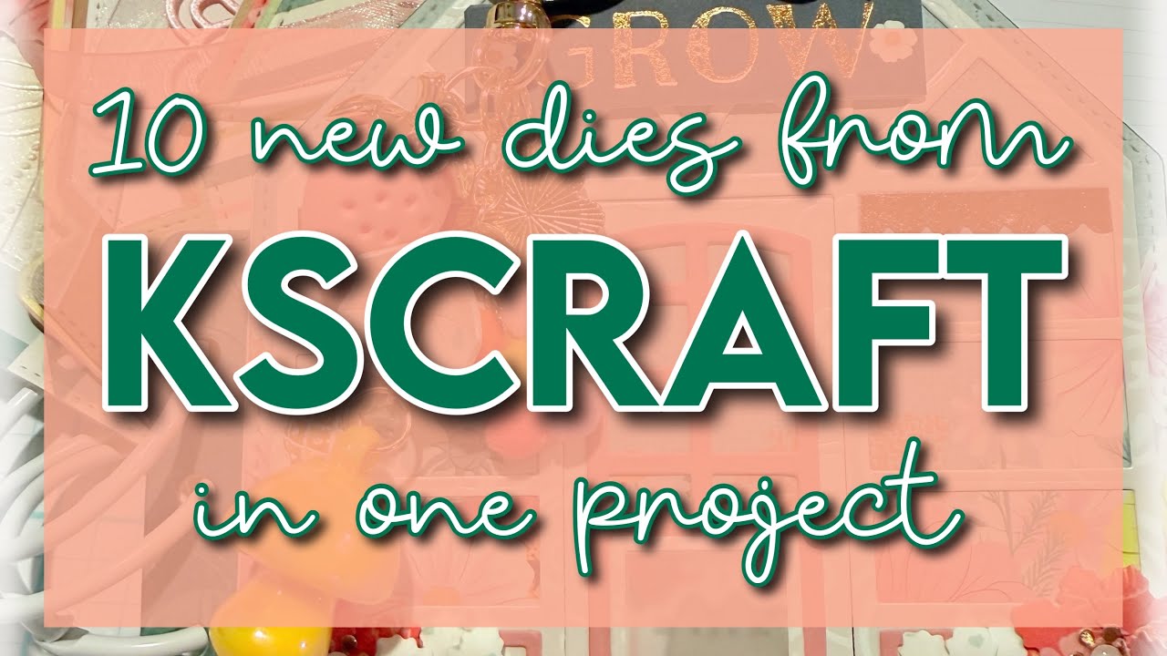 TEN die sets from KSCraft in ONE project! 😍
