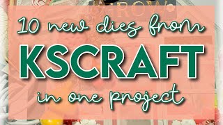 TEN die sets from KSCraft in ONE project! 😍