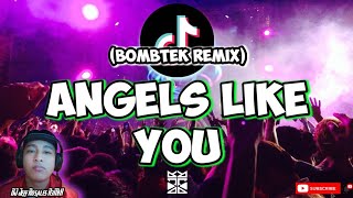 ANGELS LIKE YOU TIKTOK REMIX | BOMBTEK | TIKTOK TRENDING 2023 | DJR Remix