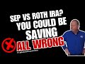 SEP vs ROTH IRA