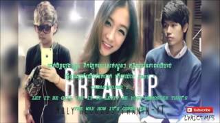 Video thumbnail of "Break Up បែកគ្នា   BY Noly Records & Phanin ft  YT"