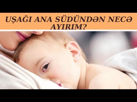 Video: Bir Körpəni Necə Süddən Ayırmaq Olar